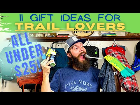 Gift Ideas for Trail Lovers - Backpackers, Trail Runners, & Hikers - All under $25!