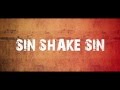 Sin Shake Sin - Can't Go To Hell (Official Video)