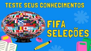 TESTE SEUS CONHECIMENTOS COM ESSE PERGUNTAS E RESPOSTAS SOBRE A FIFA E SELEÇÕES