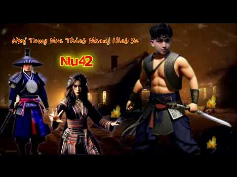 Ntaj Tawg Nra Thiab Nkauj Hlab Se ( Ntu 42 ) 1/15/2024