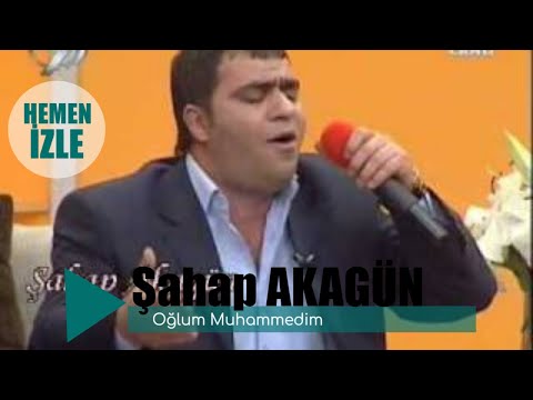 Şahap Akagün - Oğlum Muhammedim (U.H.)
