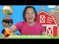 Down On Grandpa S Farm Preschool Farm Song Animal Sounds Song For Kids