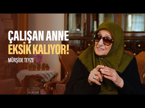 Working Mothers Are Left Incomplete - Aunt Mürşide I Episode 4 Part 1