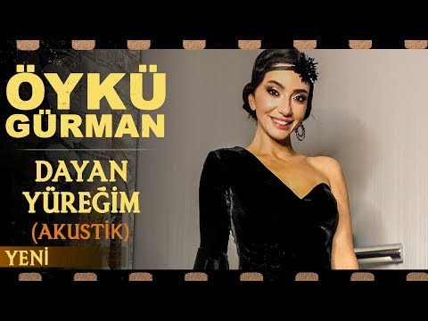 Dayan Yüreğim (Akustik) - Öykü Gürman