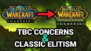 TBC Concerns and Classic Elitism - A Classic WoW Discussion