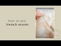 French Seams Tutorial