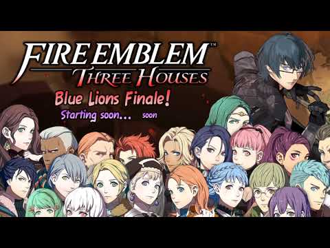 Fire Emblem: Three Houses (BLUE LIONS FINALE, 2/2/20) - The End... for now?