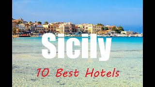Sicily 10 Best Hotels