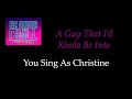 Be More Chill - A Guy That I'd Kinda Be Into - Karaoke/Sing With Me: You Sing Christine