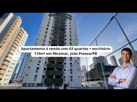 Apartamento com 3 quartos + escritório à venda em Miramar, João Pessoa/PB