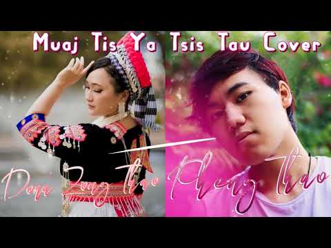 Muaj Tis Ya Tsis Tau Cover|Doua Zong Thao & Pheng Thao