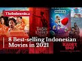 8 Best Selling Indonesian Movies In 2021