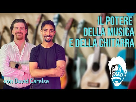 Il Potere della Chitarra e della Musica - con David Carelse di Chitarrafacile