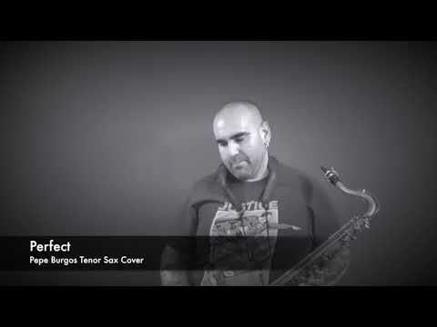 Perfect Ed Sheeran - Pepe Burgos Sax Cover
