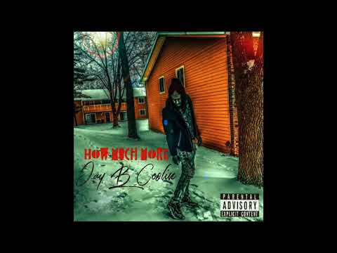 Jay B Coolin - How Much More | Prod. By DmarOnTheTrack