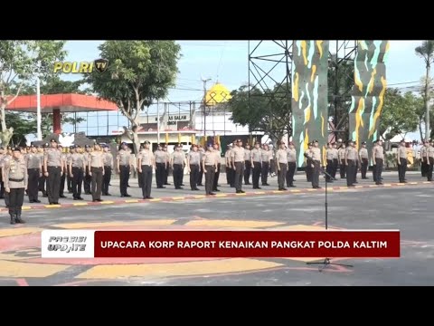 PRESISI UPDATE : UPACARA KORP RAPORT POLDA KALTIM 02/07/2024 08.00