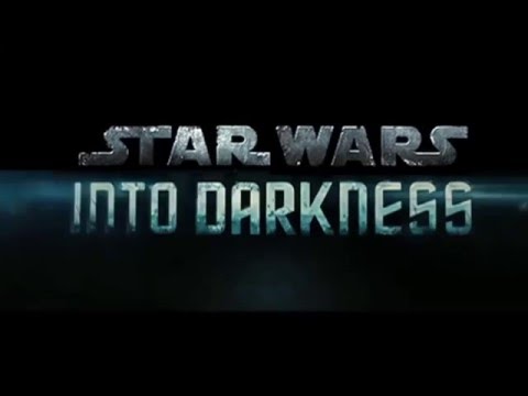 スター・ウォーズ・トゥ・ダークネス (Star Wars into darknes)
