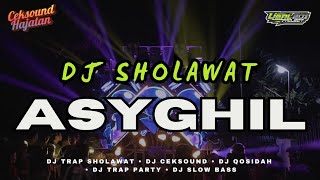 Download lagu DJ TRAP SHOLAWAT ASYGHIL‼️TERBARU AKHIR TAHUN 2025 FULL BASS HOREG mp3
