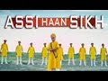 Assi Haan Sikh New Punjabi Full Video Song JSL SINGH