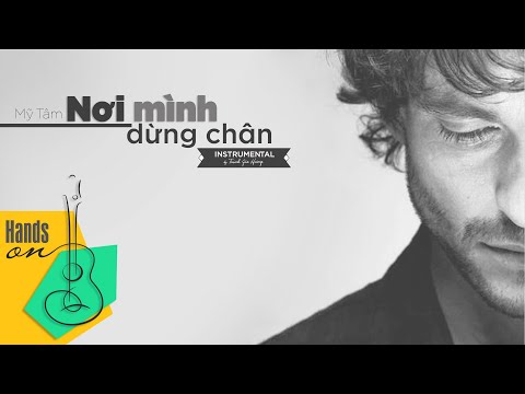 Nơi mình dừng chân » Mỹ Tâm ✎ Piano Beat Tone nam | acoustic Karaoke by Trịnh Gia Hưng