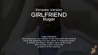 Download lagu Ruger - Girlfriend (Karaoke Version) mp3 Download lagu Ruger - Girlfriend (Karaoke Version) mp3