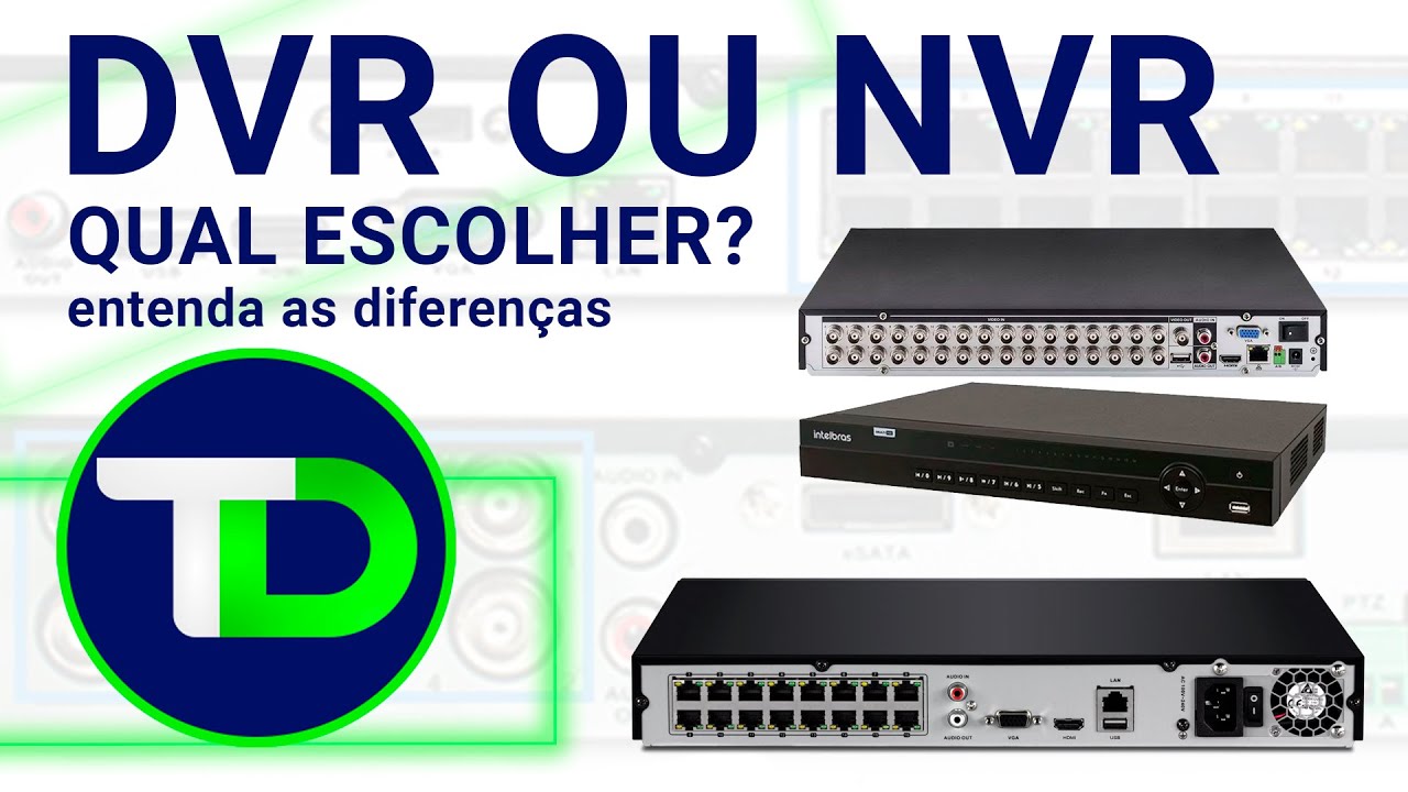 Diferença entre DVR e NVR