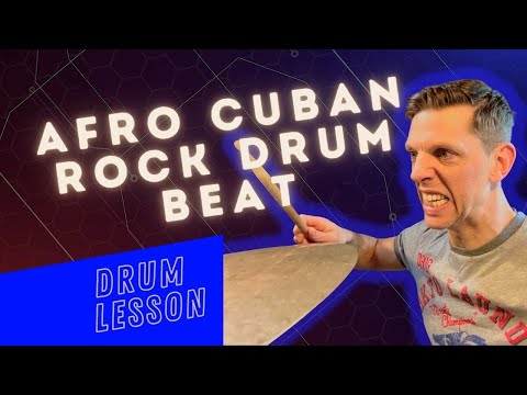 Afro Cuban Rock Grooves  | Drum Lesson