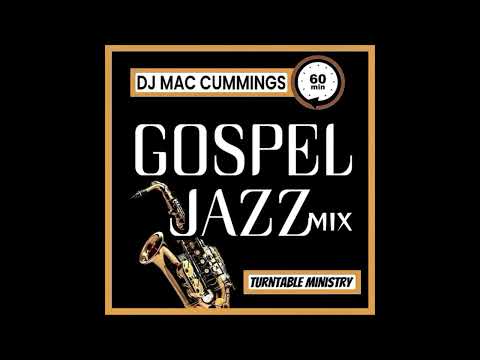 Gospel Jazz Mix by DJ Mac Cummings