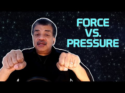 Neil deGrasse Tyson Explains Force vs. Pressure