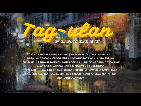 Tag-ulan Playlist 2024 Non-Stop OPM Songs