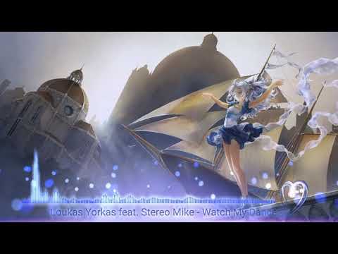 Loukas Yiorkas feat Stereo Mike - Watch My Dance (nightcore version) - Greece [2011]