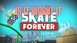 Is Skate Forever Worth It?
