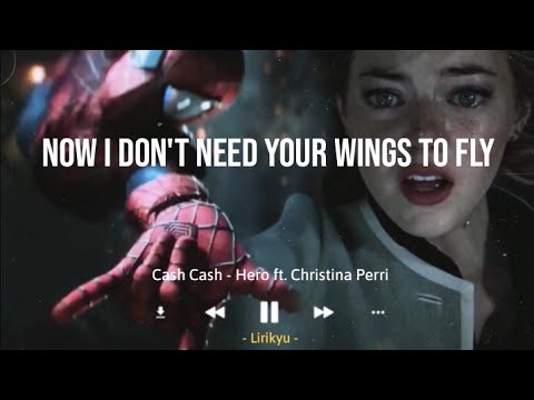 Cash Cash - Hero ft. Christina Perri (Lyrics | Sub Indo) Now I don't need your wings to fly