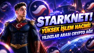 STARKNET! YÜKSEK İŞLEM HACMİ! YILDIZLAR ARASI CRYPTO AĞI!