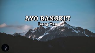 Download lagu AYO BANGKIT - Bang Yan (Lyrics) mp3