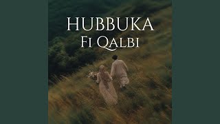 Download lagu Hubbuka Fi Qalbi mp3