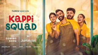 Kappi Squad | Official Trailer | Coming Soon | JioHotstar