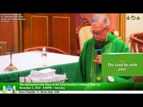 November 5 2022 6PM Anticipated Holy Mass on Saturday Evening for the 32nd Sunday of Ordinary Time