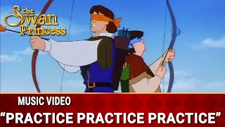 Practice, Practice, Practice | Music Video | The Swan Princess
