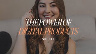 The Power of Digital Products and How It Can Change your Life