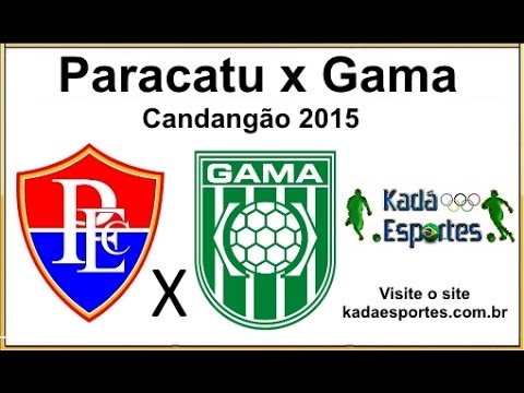 PARACATU x GAMA Candangão