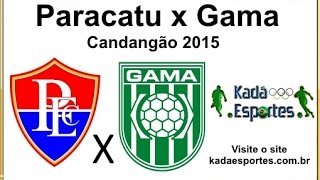 preview picture of video 'PARACATU x GAMA Candangão'