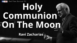 RAVI ZACHARIAS II Buzz Aldrin Took Holy Communion on the Moon; NASA Kept it Quiet II