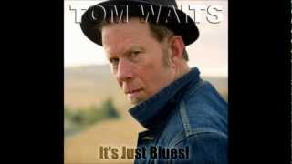 Blues Waits -Tom Waits with Big Gilson
