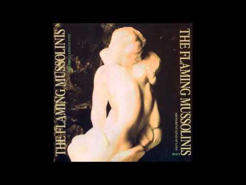 The Flaming Mussolinis - Angels Fall Down