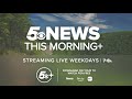 5NEWS This Morning At 7 A M