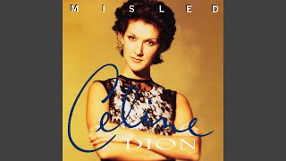 Celine Dion - Misled (Remastered) [Audio HQ]