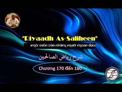 RIYAD AS SALIHIN (NGÔI VƯỜN CỦA NHỮNG NGƯỜI NGOAN ĐẠO) - CHƯƠNG 170 ĐẾN 180