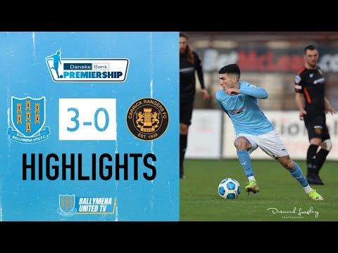 MATCH HIGHLIGHTS | Ballymena United 3-0 Carrick Rangers | Danske Bank Premiership