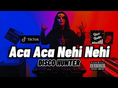 DISCO HUNTER - Aca Aca Nehi Nehi